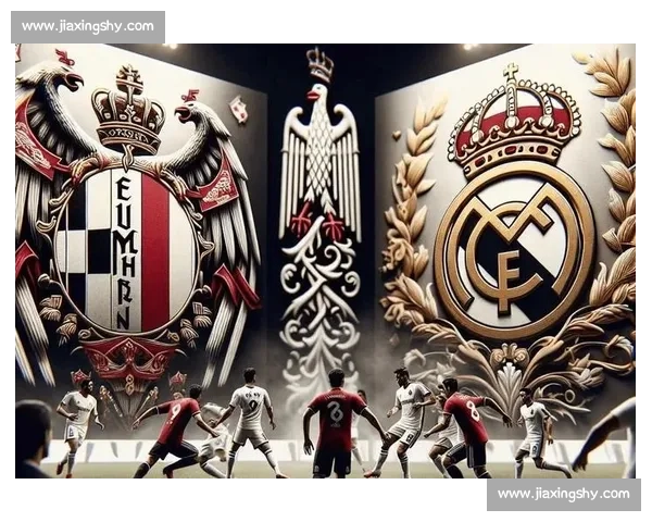 欧冠巅峰对决皇马再战拜仁豪门宿命碰撞引爆足球之夜全球瞩目